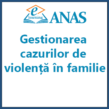 Gestionarea cazurilor de violență în familie