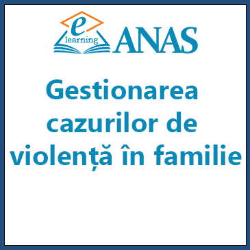 Gestionarea cazurilor de violență în familie